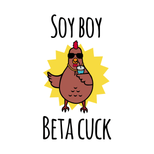 'Soy Boy Beta Cuck' T-Shirt