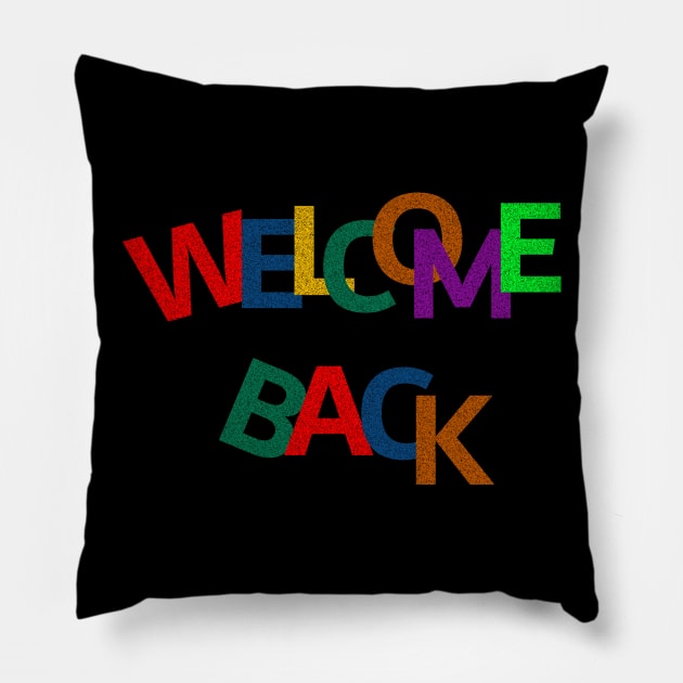 welcome back to school Pillow by FatTize