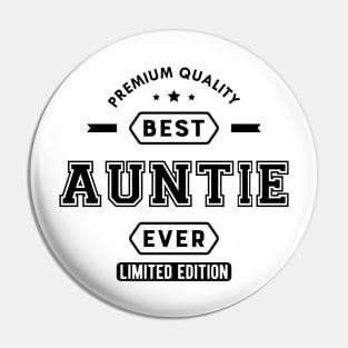 Auntie - Best auntie ever edition Pin