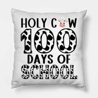 Holy Cow 100 Days Of School Teachers Students Pillow