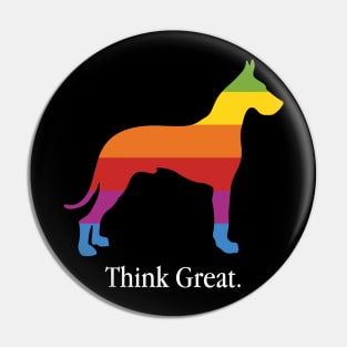 Think Great Dane - Dog Lover Dogs Pin