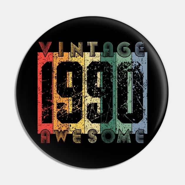 30th Birthday Gift Retro Vintage Style Born in 1990 Design Pin by PugSwagClothing