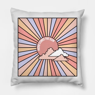 Here Comes The Sun Pillow