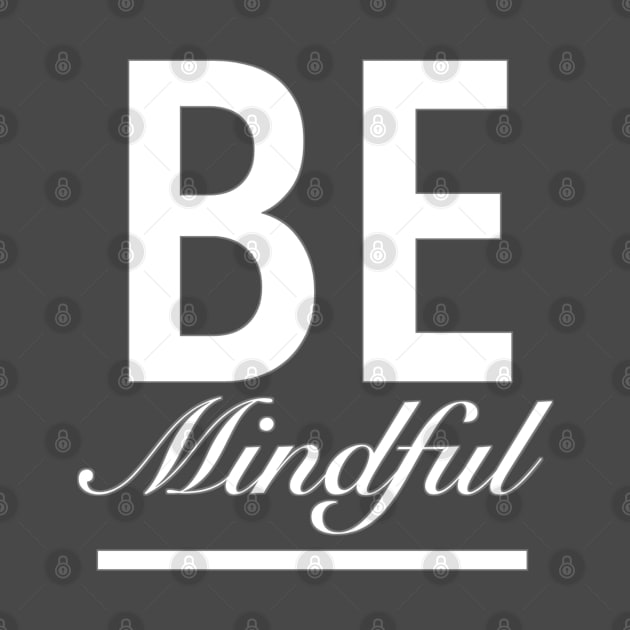 Be Mindful by Shop-now-4-U 