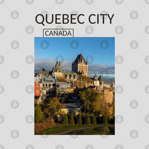 Quebec City Canada Chateau Frontenac Gift for French Canadian Canada Day Present Souvenir T-shirt Hoodie Apparel Mug Notebook Tote Pillow Sticker Magnet by Mr. Travel Joy