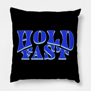 Hold Fast T-Shirt Pillow