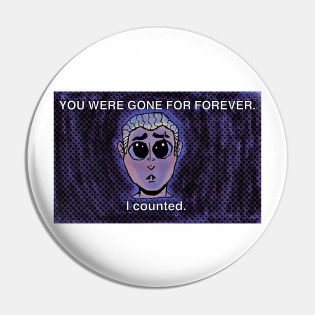 You were gone forever. I counted. Pin by Wojtekstan