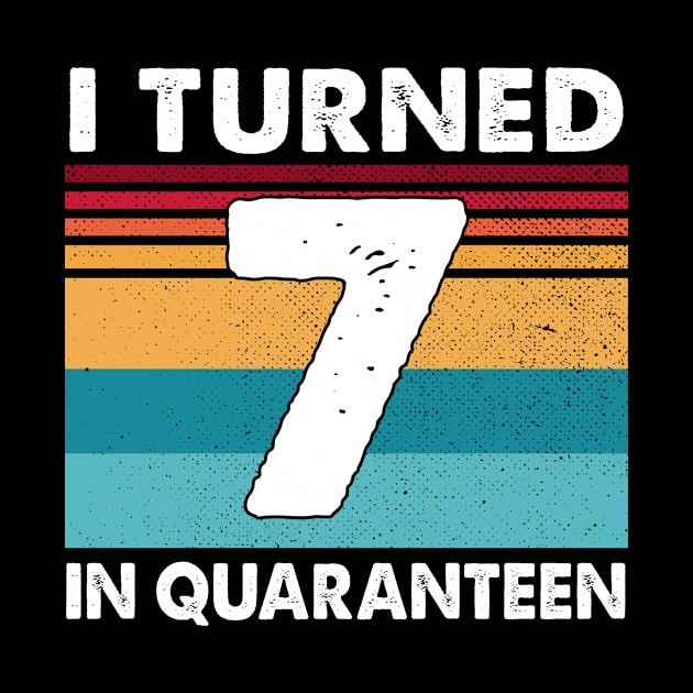 7th Birthday I Turned In Quaranteen 7 Years Old Vintage Shirt by Krysta Clothing