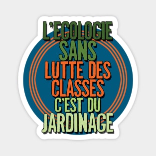 L'ecologie sans lutte des classes... Magnet