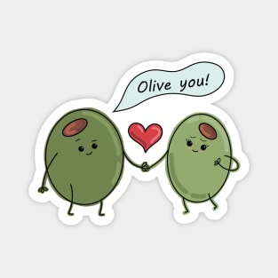 Olive you! Magnet