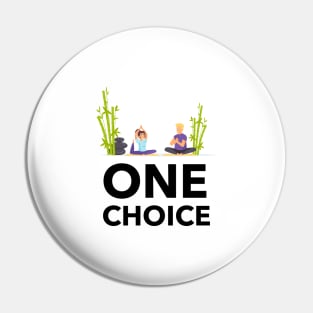 One Choice Pin