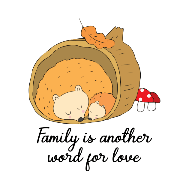 'Family Is Another Word For Love' Family Love Shirt by ourwackyhome