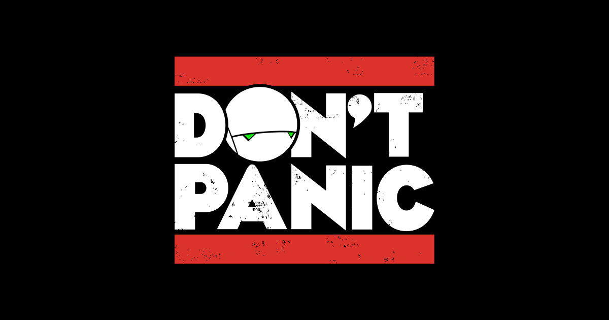 Don't Panic Hitchhikers Guide Dont Panic TeePublic