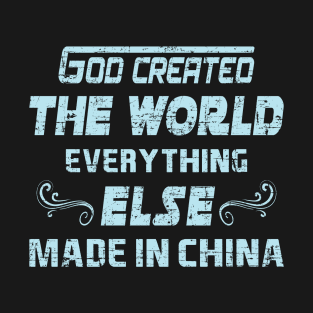 God created the world everything else T-Shirt