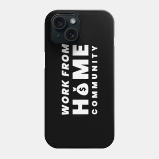 Work From Home Phone Case