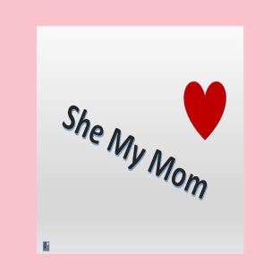 She My Mom 2 T-Shirt