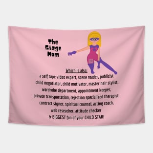 Super Stage Mom Tapestry