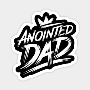 Empowered Fatherhood: Anointed and Appointed Magnet