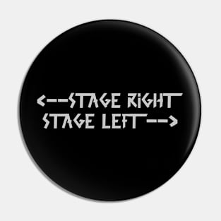 stage right  stage left Gray Pin