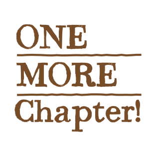 one more chapter T-Shirt