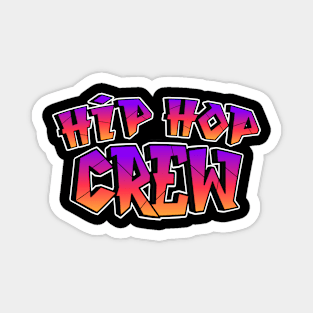 Hip Hop Crew Magnet