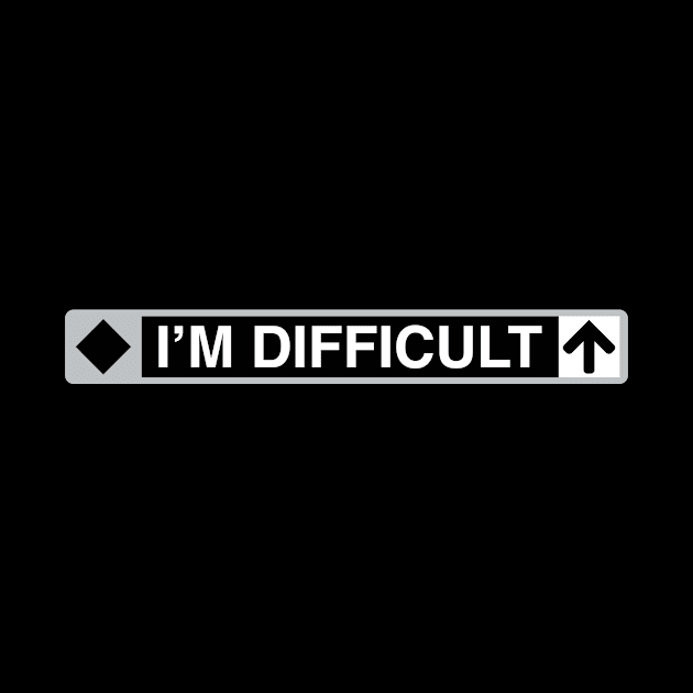 I'm Difficult Funny Ski Snowboard by Bobtees