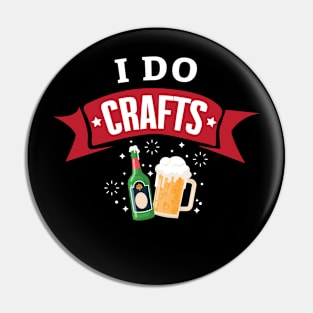 Craft Beer I Do Crafts Brewing Tasting Pin