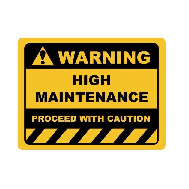 Human Warning Sign HIGH MAINTENANCE PROCEED WITH CAUTION Sayings Sarcasm Humor Quotes by ColorMeHappy123