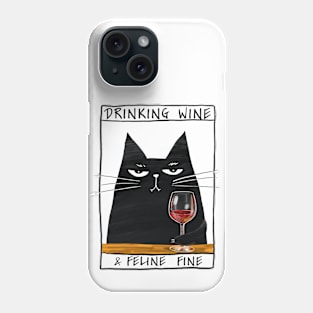 Funny black cat and inscription "Drinking wine" Phone Case