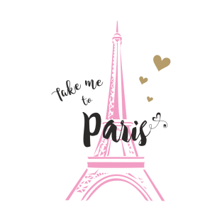 Take me to Paris T-Shirt