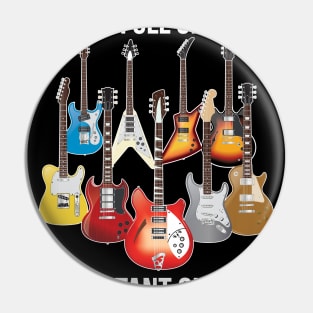 Life is Full of Important Choices - Electric Guitars Pin