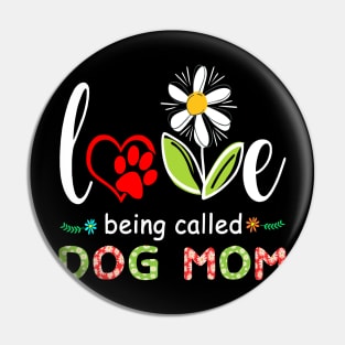 I Love Being Called Dog Mom Sunflower Cute Mothers Day Gifts Pin