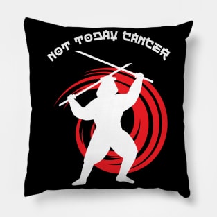 Not Today Cancer Pillow