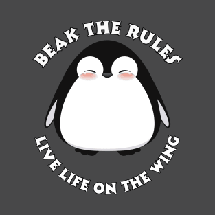 BEAK THE RULES T-Shirt