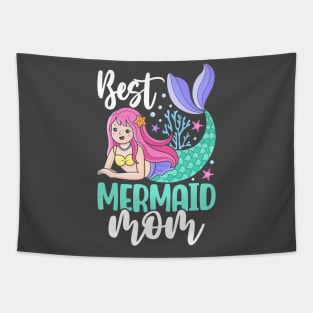 Best Mermaid Mom - Because Every Mom Deserves a Little Extra Magic Tapestry