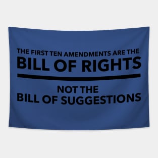 It’s the bill of rights not the bill of suggestions Tapestry