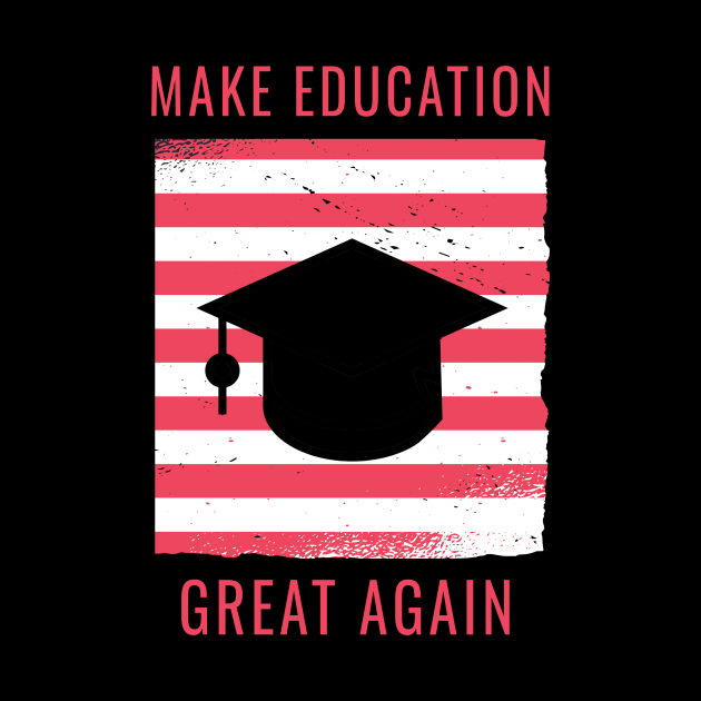 Make Education Great Again by Dogefellas