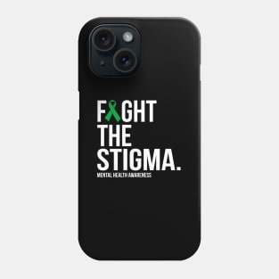 Fight The Stigma Green Ribbon Mental Health Phone Case