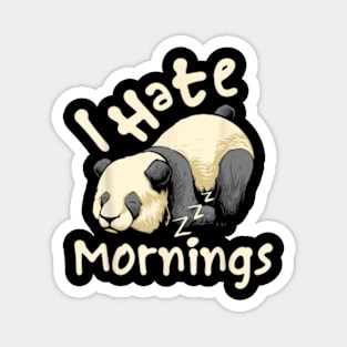 I Hate Mornings Cute Kawaii Sleepy Panda Bear Magnet