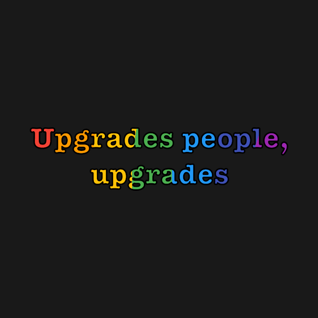 rainbow upgrades people, upgrades by FronTheStore