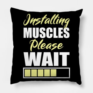 Installing Muscles Please Wait Pillow