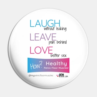 LAUGH LEAVE LOVE How? Healthy Pelvic Floor Muscles! Pin