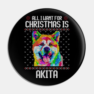 All I Want for Christmas is Akita - Christmas Gift for Dog Lover Pin