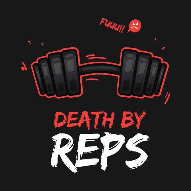 Death By Reps by saigon199x