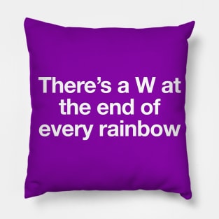 W at the end of the Rainbow Pillow