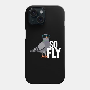 So Fly Cute Pigeon Bird Pun Phone Case