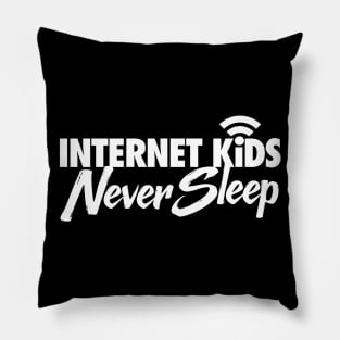 Internet Kids Never Sleep Pillow