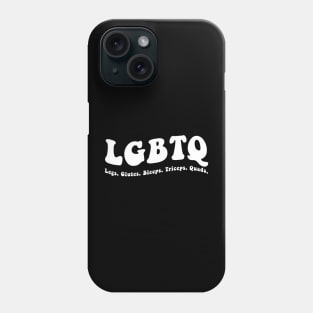 LGBTQ legs glutes biceps triceps quads funny gym Phone Case