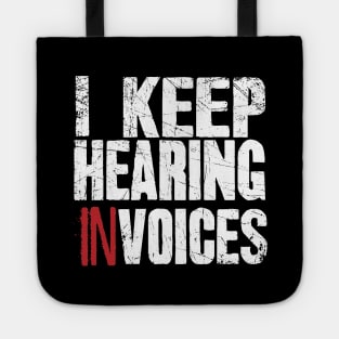 I keep hearing invoices accountant Tote