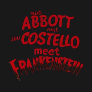 Abbot and Costello meet Frankenstein T-Shirt